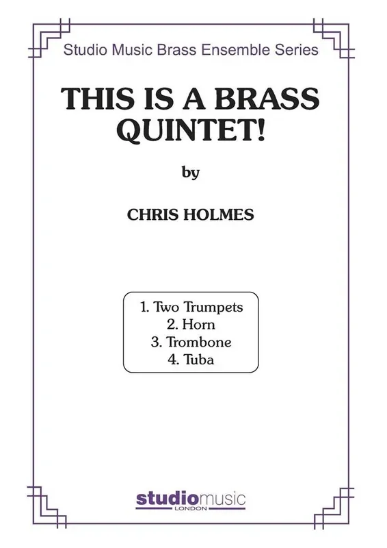Chris Holmes This Is A Brass Quintet Blechbläser Ensemble
