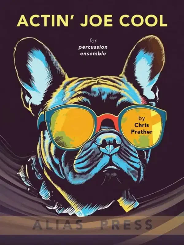 Chris Prather Actin‘ Joe Cool Percussion Ensemble