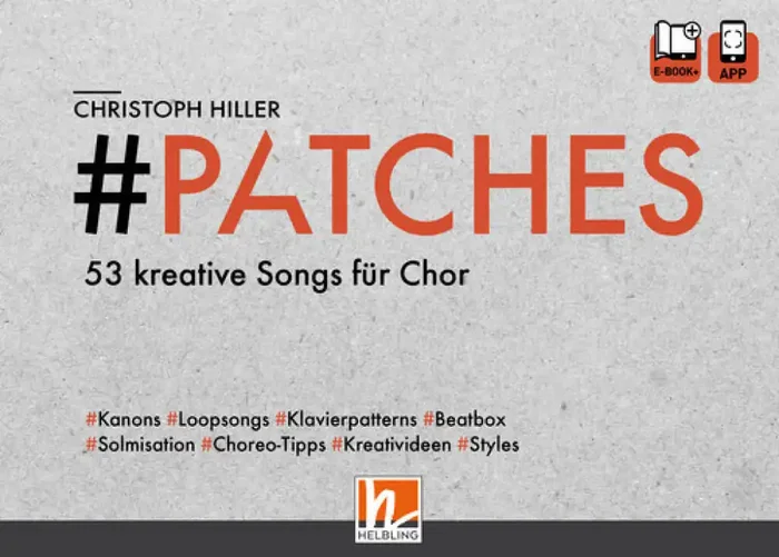 Chrstoph J. Hiller Patches Gemischter Chor mit Begleitung