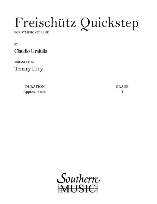 Claudio S. Grafulla Freischutz Quickstep (Arr. Tommy J. Fry) Blasorchester