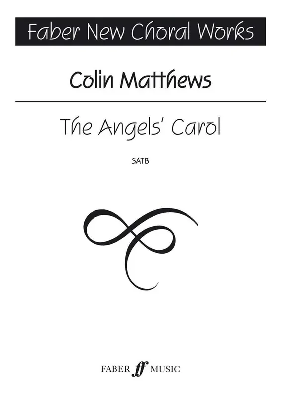 Colin Matthews The Angels‘ Carol Gemischter Chor mit Begleitung