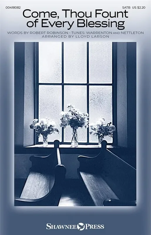 Come, Thou Fount of Every Blessing (Arr. Lloyd Larson) Gemischter Chor mit Begleitung