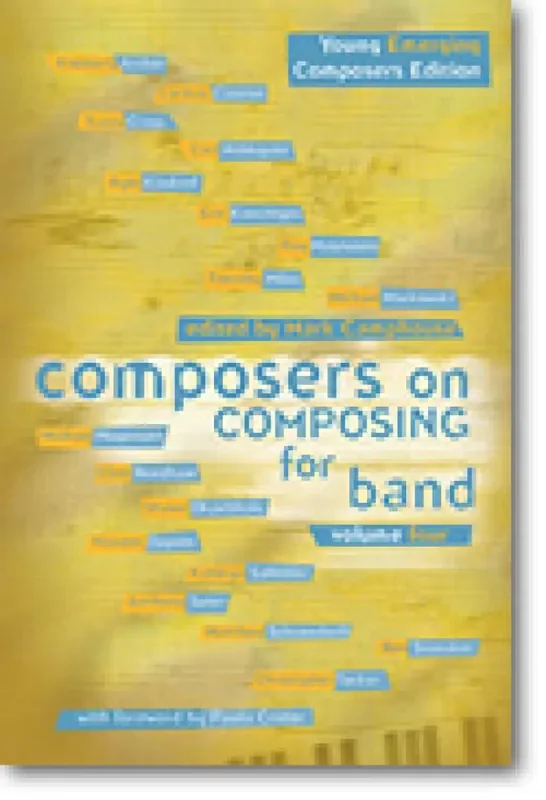 Composers on Composing For Band, Volume 4