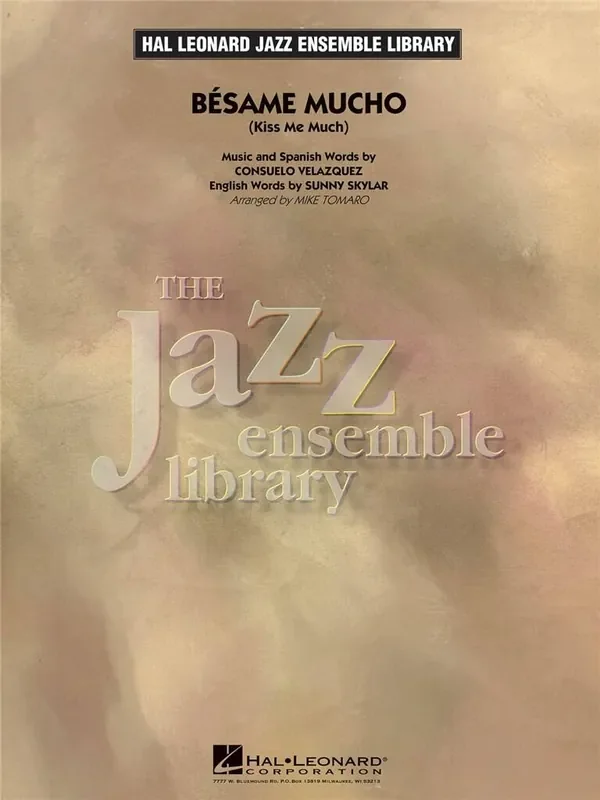 Consuelo Velazquez Bésame Mucho (Kiss Me Much) (Arr. Mike Tomaro) Jazz Ensemble