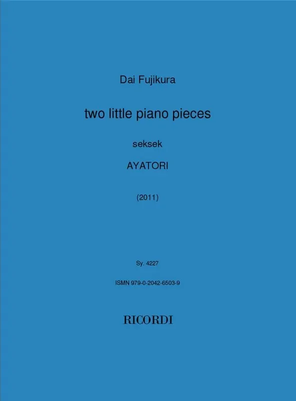 Dai Fujikura Two Little Piano Pieces Klavier Solo