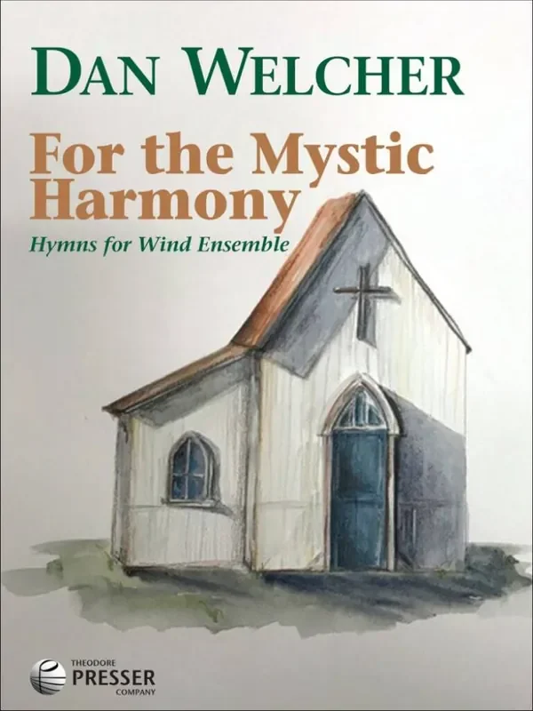 Dan Welcher For the Mystic Harmony Blasorchester