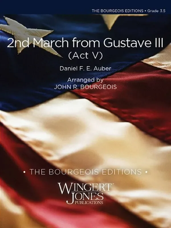 Daniel F. E. Auber 2nd March from Gustave III (Arr. John R. Bourgeois) Blasorchester