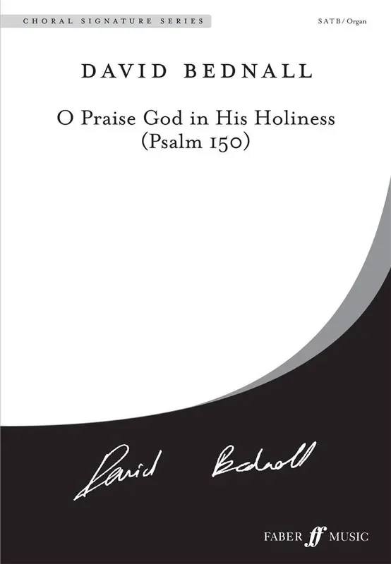 David Bednall O Praise God in His Holiness Gemischter Chor mit Begleitung