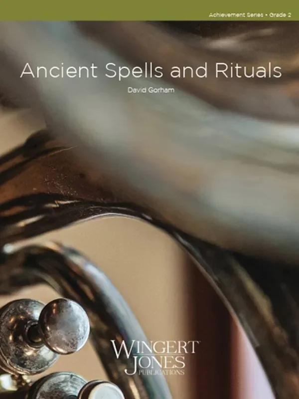David Gorham Ancient Spells and Rituals Blasorchester