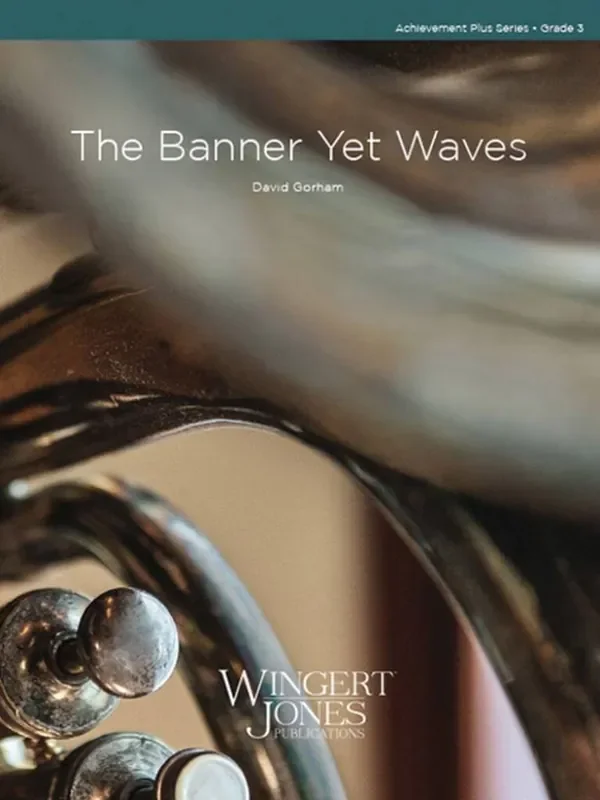 David Gorham The Banner Yet Waves Blasorchester