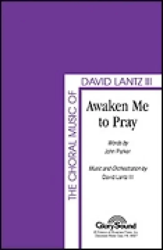 David Lantz III Awaken Me to Pray Gemischter Chor mit Begleitung