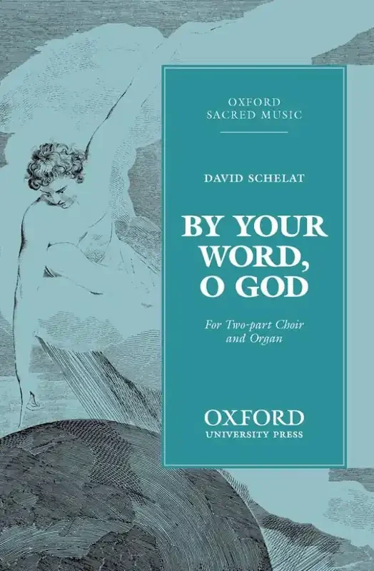David Schelat By your word, O God Gemischter Chor mit Begleitung