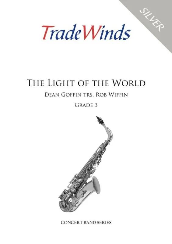 Dean Goffin The Light Of The World (Arr. Rob Wiffin) Blasorchester