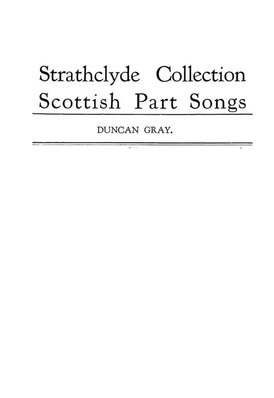 Duncan Gray (Arr. Alex Patterson) Gemischter Chor mit Klavier/Orgel