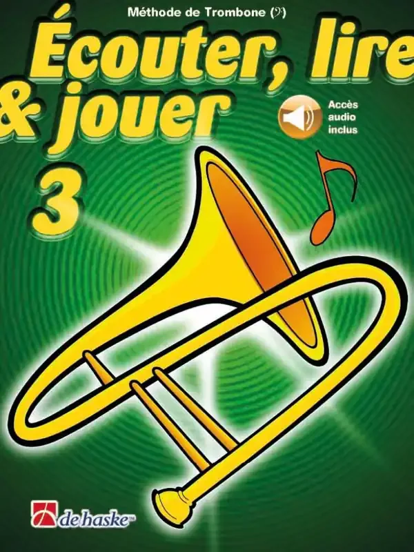 Écouter, lire & jouer 3 Trombone – Clé de Fa