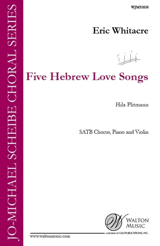 Eric Whitacre 5 Hebrew Love Songs Gemischter Chor mit Ensemble
