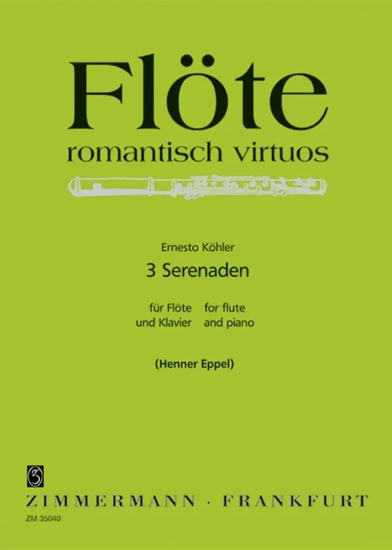 Ernesto Köhler 3 Serenaden Flöte mit Begleitung