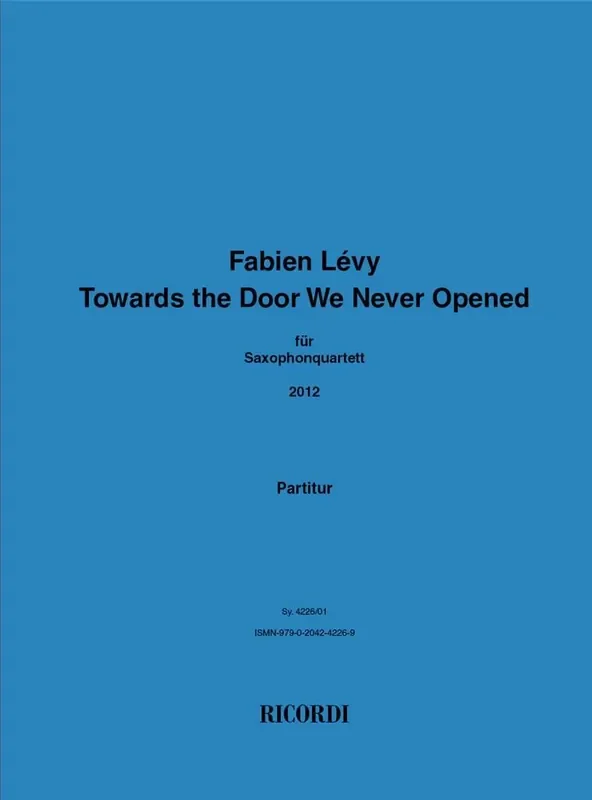 Fabien Lévy Towards the Door We Never Opened Saxophon Ensemble