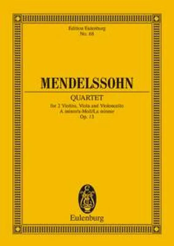 Felix Mendelssohn Bartholdy String Quartet In A Minor Op. 13 Streichquartett