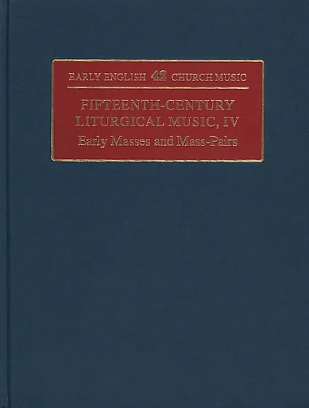 Fifteenth-Century Liturgical Music Iv Gemischter Chor mit Begleitung