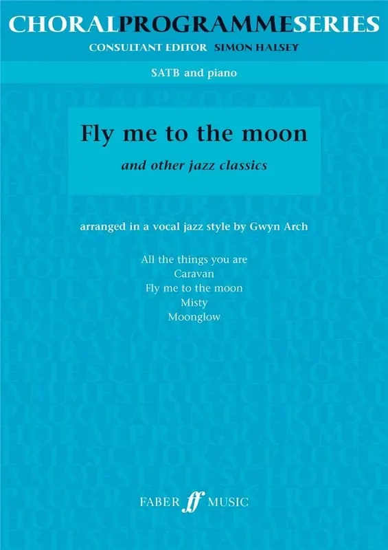 Fly me to the moon. (Arr. Gwyn Arch) Gemischter Chor mit Begleitung