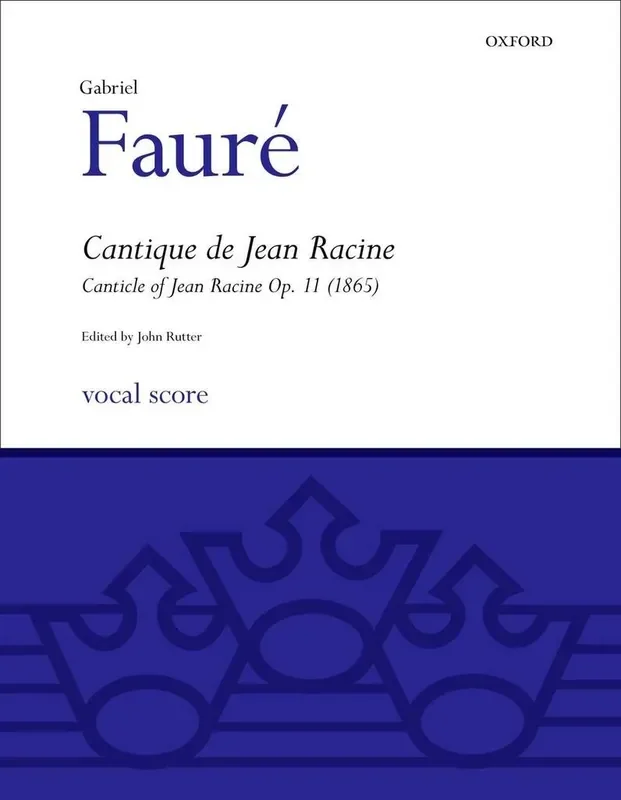 Gabriel Fauré Cantique De Jean Racine Op.11 Gemischter Chor mit Klavier/Orgel