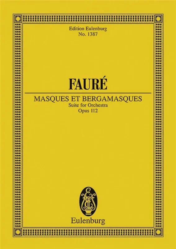 Gabriel Fauré Masques Et Bergamasques Op 112 Orchester
