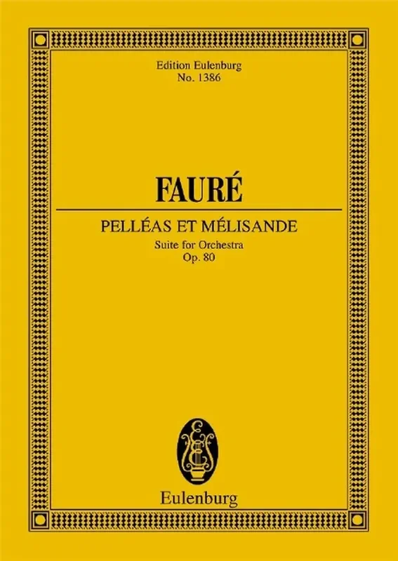 Gabriel Fauré Pelleas And Melisande Op 80 Orchester