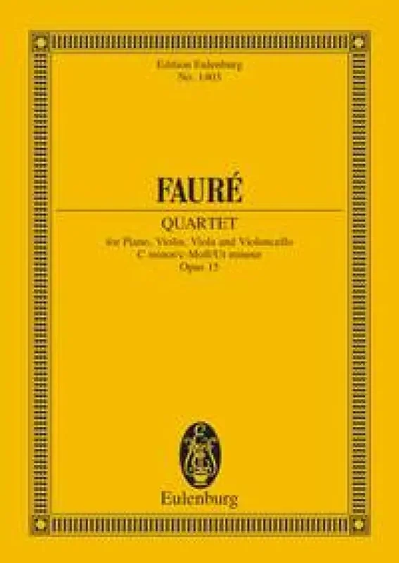 Gabriel Fauré Piano Quartet No. 1 Op. 15 Klavierquartett
