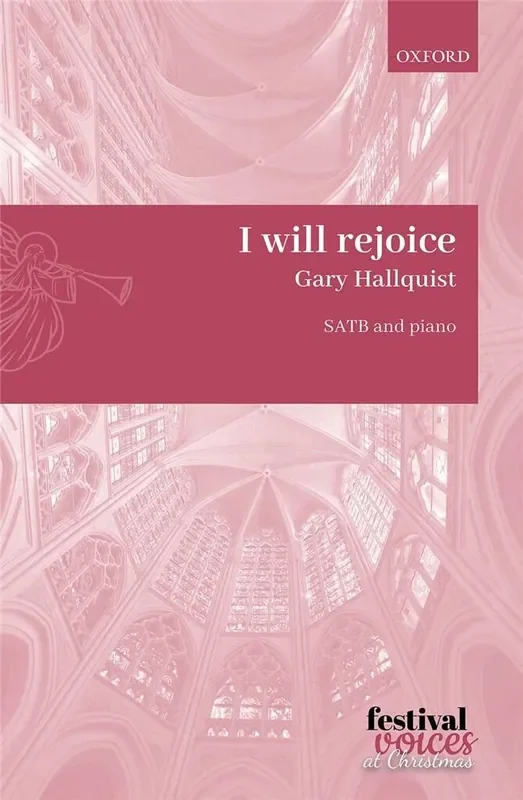 Gary Hallquist I Will Rejoice Gemischter Chor mit Klavier/Orgel