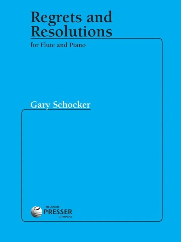 Gary Schocker Regrets and Resolutions Flöte mit Begleitung