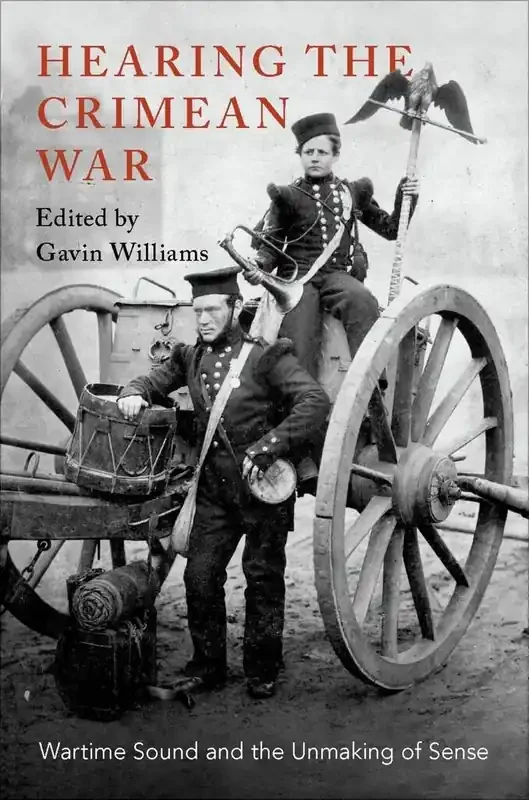 Gavin Williams Hearing the Crimean War