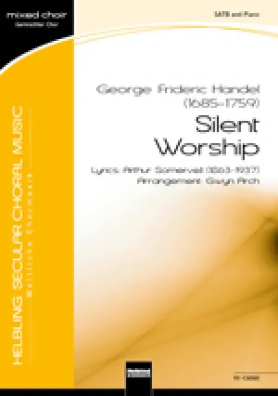 Georg Friedrich Händel Silent Worship (Arr. Gwyn Arch) Gemischter Chor mit Begleitung