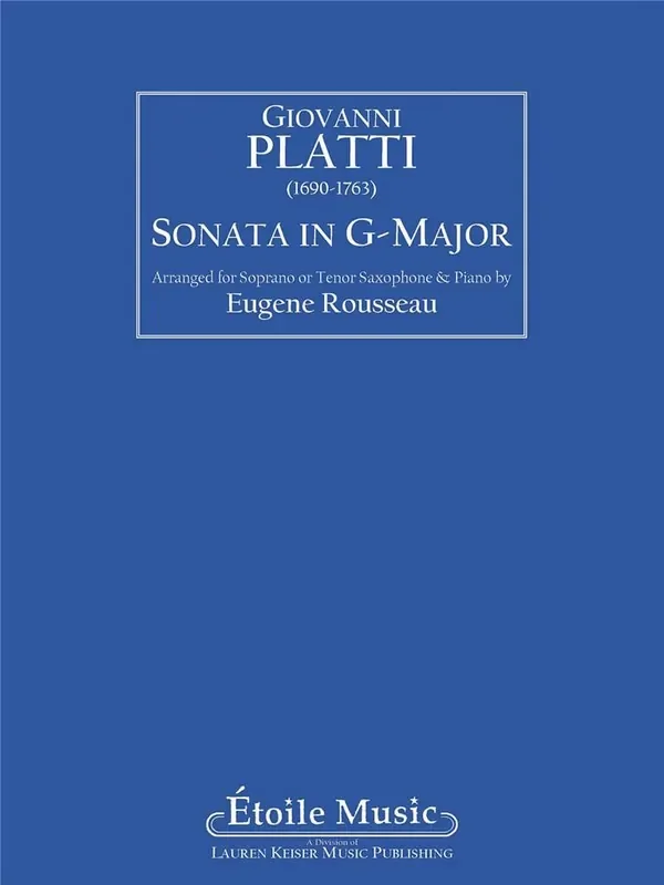 Giovanni Benedetto Platti Sonata in G (Arr. Eugene Rousseau) Saxophon
