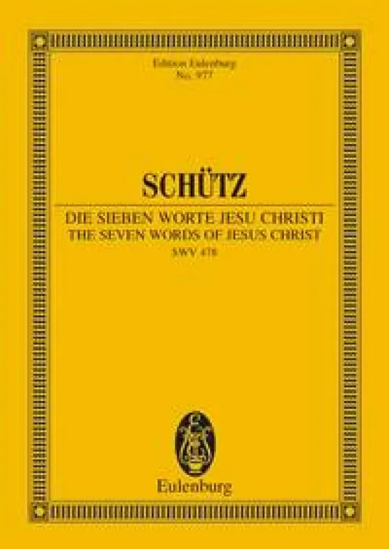 Heinrich Schütz The Seven Words of Jesus Christi SWV 478 Gemischter Chor mit Begleitung