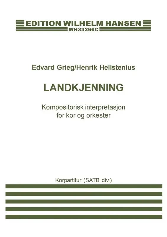 Henrik Hellstenius Edvard Grieg Landkjenning (Vocal Score) Orchester