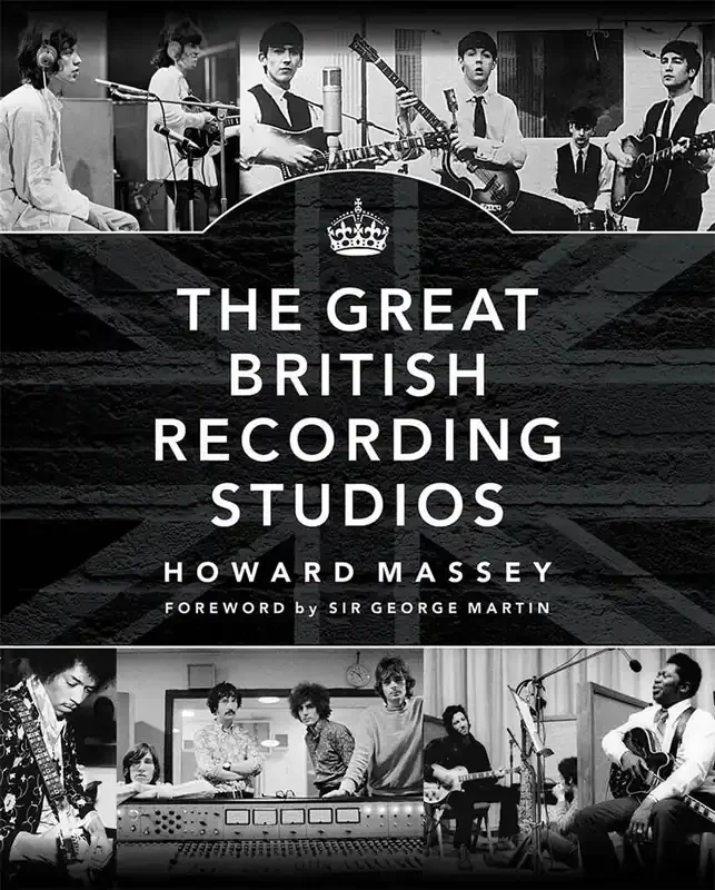 Howard Massey The Great British Recording Studios