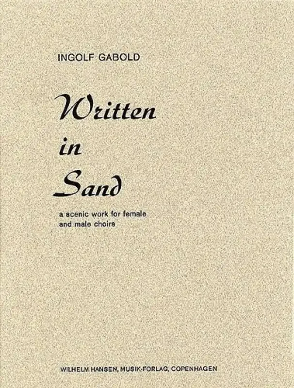 Ingolf Gabold Written In Sand Gemischter Chor mit Begleitung