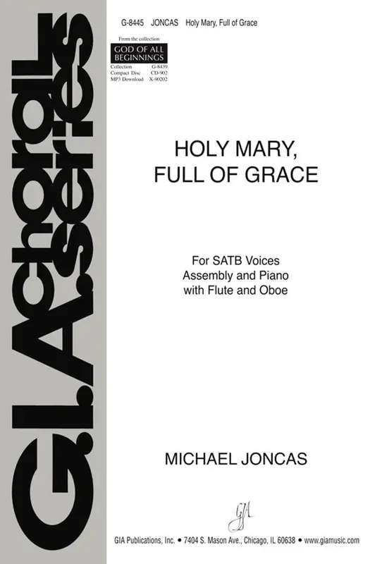 J. Michael Joncas Holy Mary, Full of Grace Gemischter Chor mit Klavier/Orgel