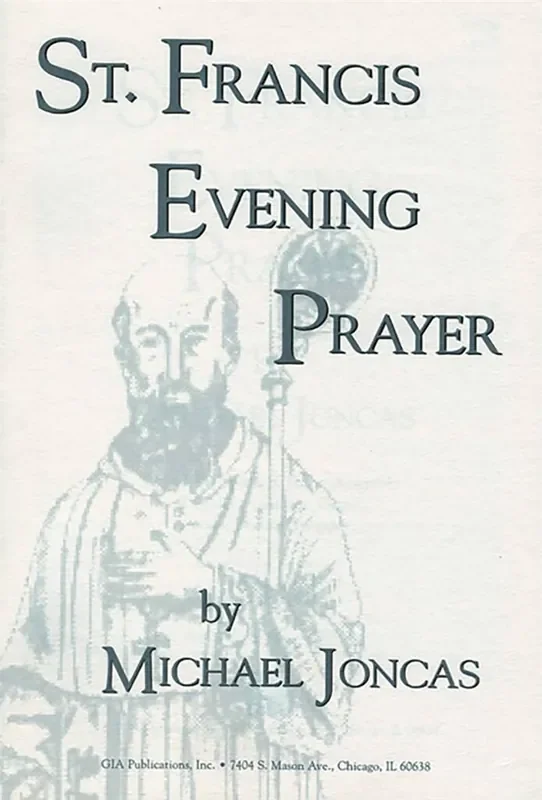 J. Michael Joncas St Francis Evening Prayer – COngregation Book Gemischter Chor mit Begleitung