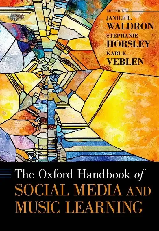 Janice L. Waldron Oxford Handbook of Social Media and Music Learning