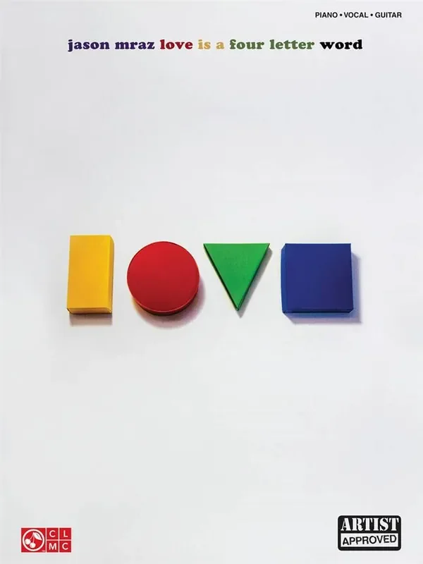 Jason Mraz Jason Mraz – Love Is a Four Letter Word Klavier, Gesang, Gitarre (Songbooks)