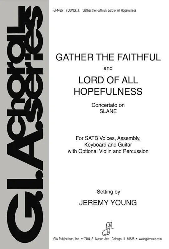 Jeremy Young Gather the Faithful and Lord of All Hopefulness Gemischter Chor mit Begleitung