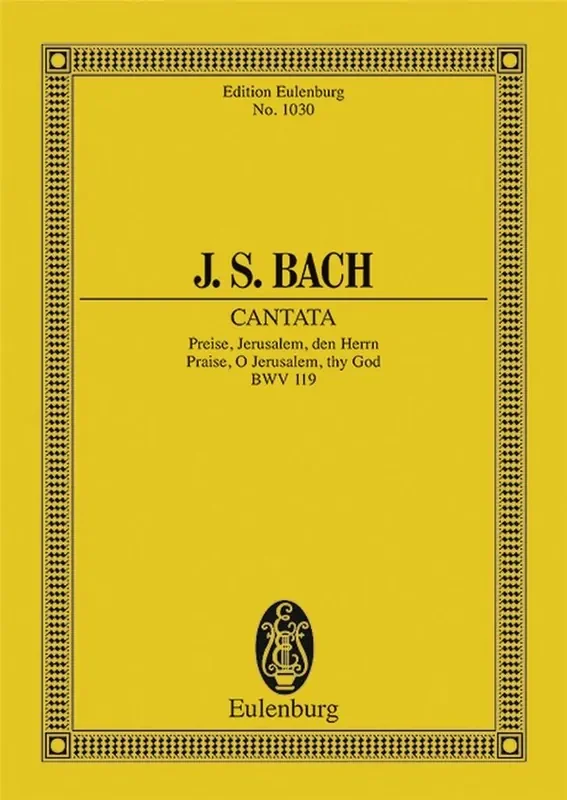 Johann Sebastian Bach Cantata No. 119 BWV 119 Gemischter Chor mit Ensemble