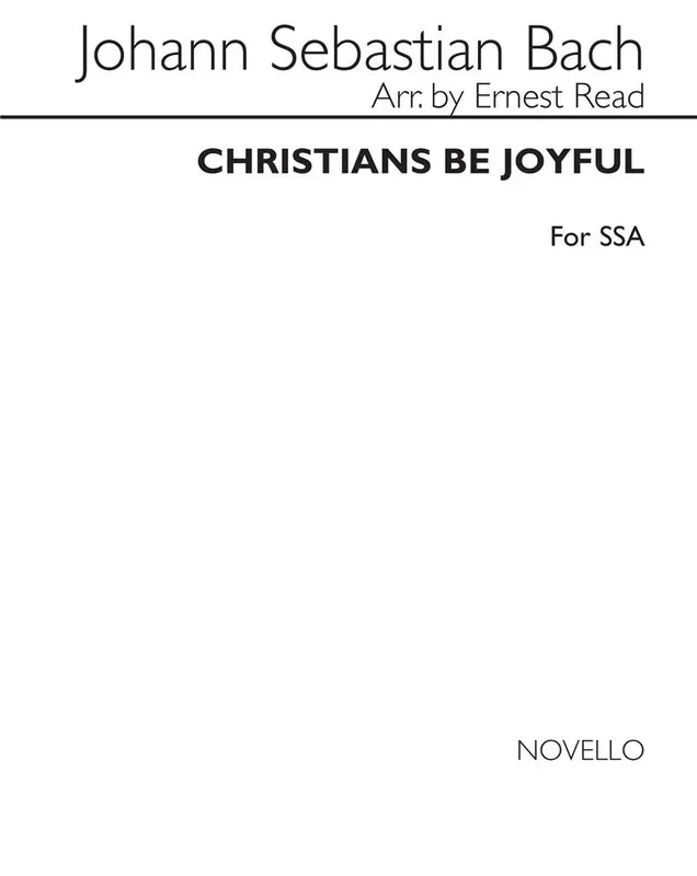 Johann Sebastian Bach Christians Be Joyful (Arr. Ernest Read) Frauenchor mit Klavier/Orgel