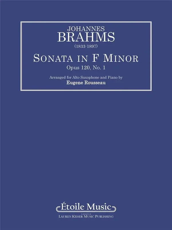 Johannes Brahms Sonata Op. 120 No. 1 in F minor (Arr. Eugene Rousseau) Altsaxophon mit Begleitung