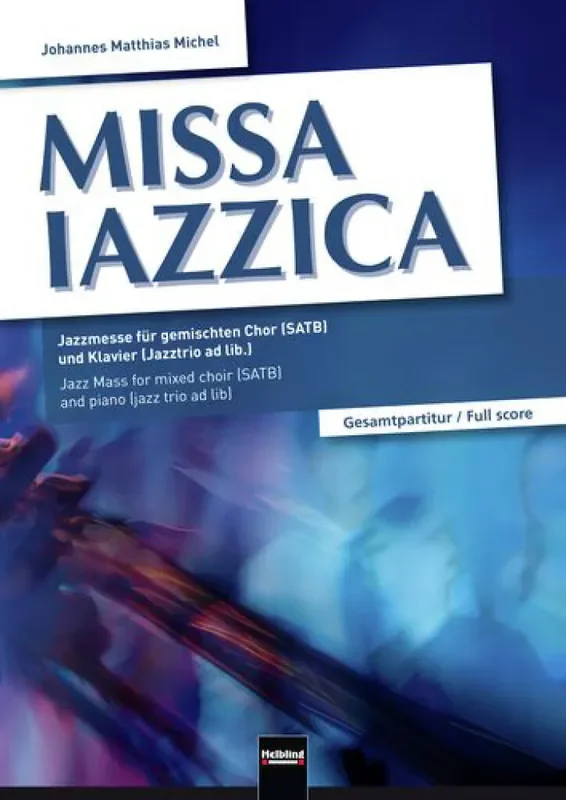 Johannes Matthias Michel Missa Iazzica Gemischter Chor mit Klavier/Orgel