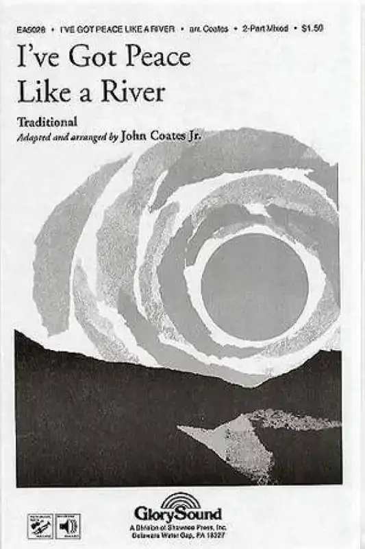 John Coates Jr. I‘ve Got Peace Like A River (Arr. John Coates Jr.) Frauenchor mit Begleitung