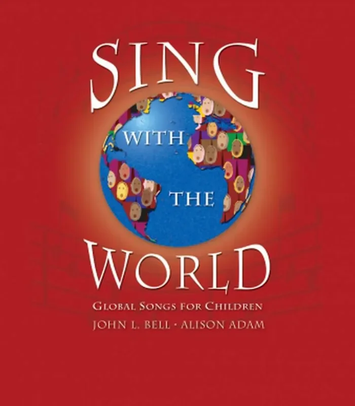 John L. Bell Sing with the Worldâ Book Gesang Solo