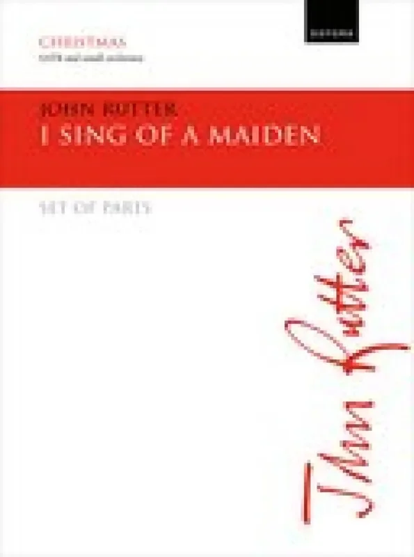 John Rutter I sing of a maiden Gemischter Chor mit Ensemble